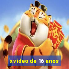 xvideo de 16 anos